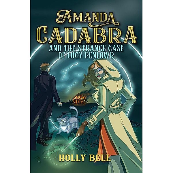 Amanda Cadabra and The Strange Case of Lucy Penlowr (The Amanda Cadabra Cozy Paranormal Mysteries, #6) / The Amanda Cadabra Cozy Paranormal Mysteries, Holly Bell