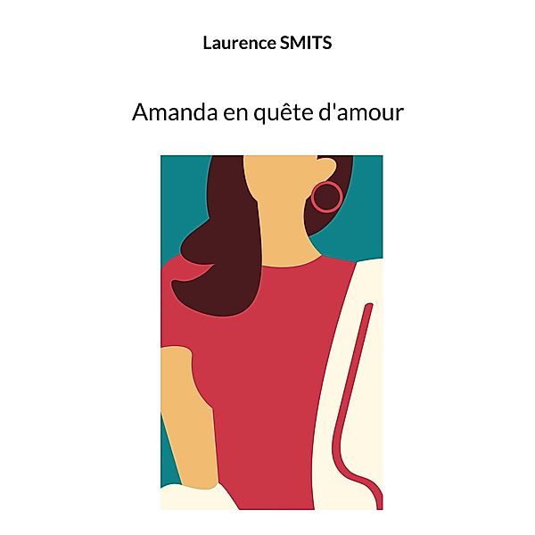 Amanda en quête d'amour, Laurence Smits