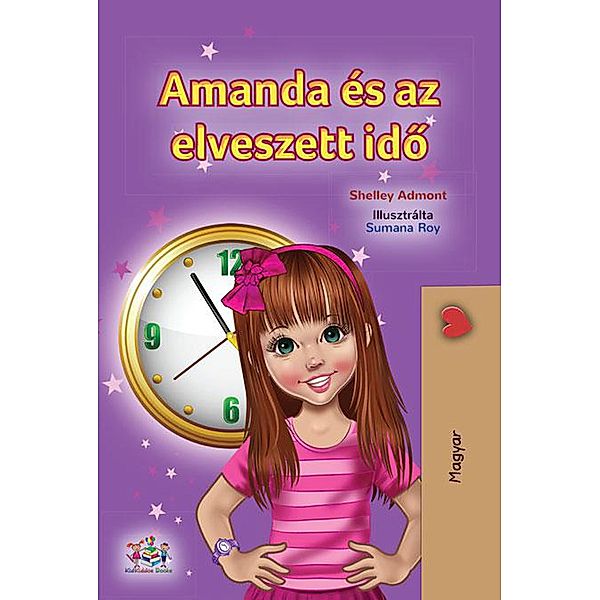 Amanda és az elveszett ido (Hungarian Bedtime Collection) / Hungarian Bedtime Collection, Shelley Admont, Kidkiddos Books