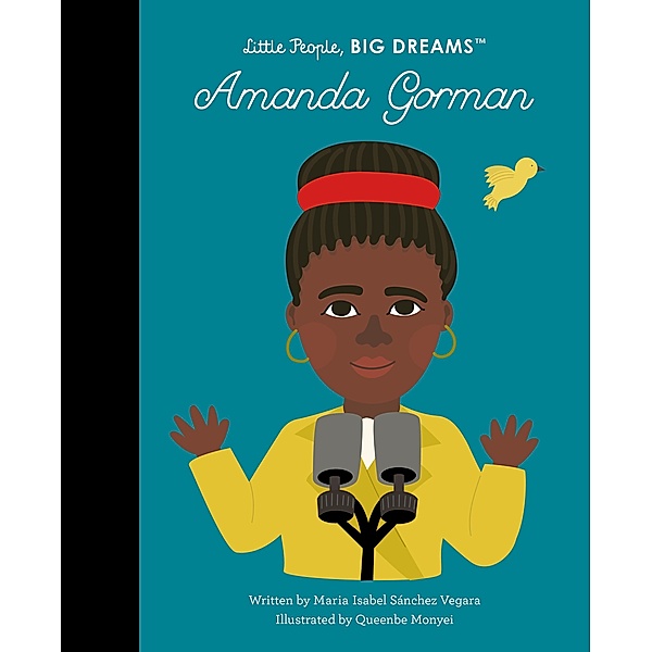 Amanda Gorman / Little People, BIG DREAMS, Maria Isabel Sanchez Vegara
