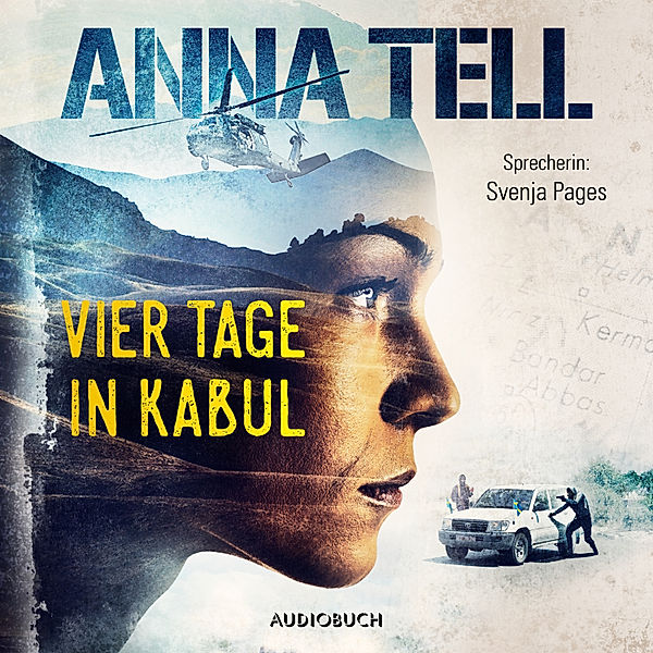 Amanda Lund - 1 - Vier Tage in Kabul, Anna Tell