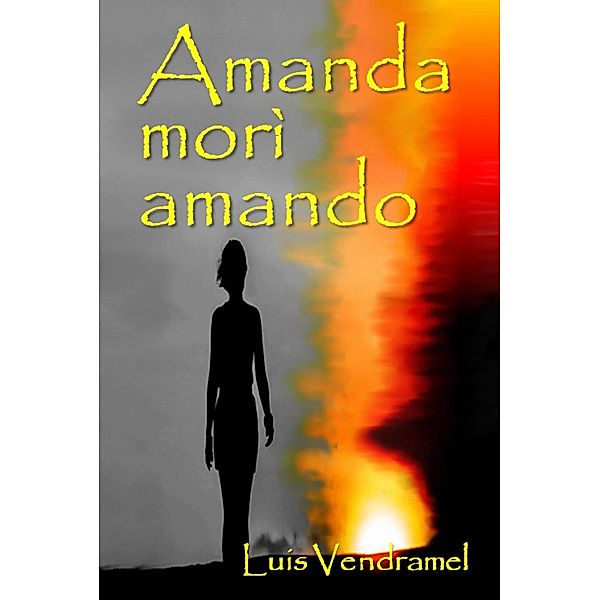 Amanda morì amando, Luis Vendramel