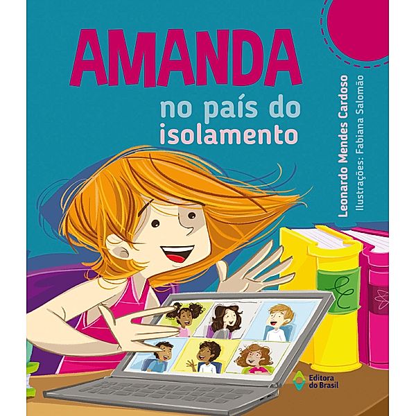 Amanda no País do Isolamento / Aventuras de Amanda, Leonardo Mendes Cardoso