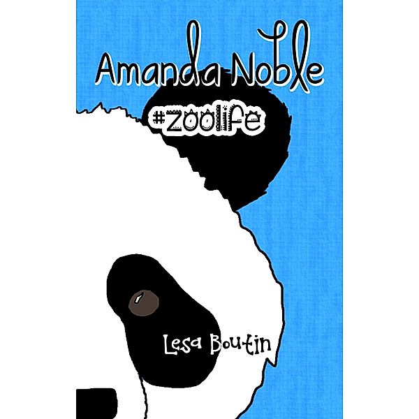 Amanda Noble, #Zoolife / Amanda Noble, Lesa Boutin