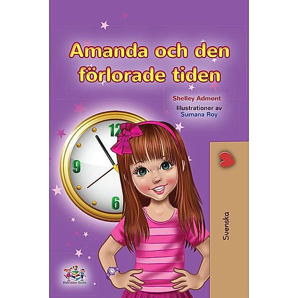 Amanda och den förlorade tiden (Swedish Bedtime Collection) / Swedish Bedtime Collection, Shelley Admont, Kidkiddos Books