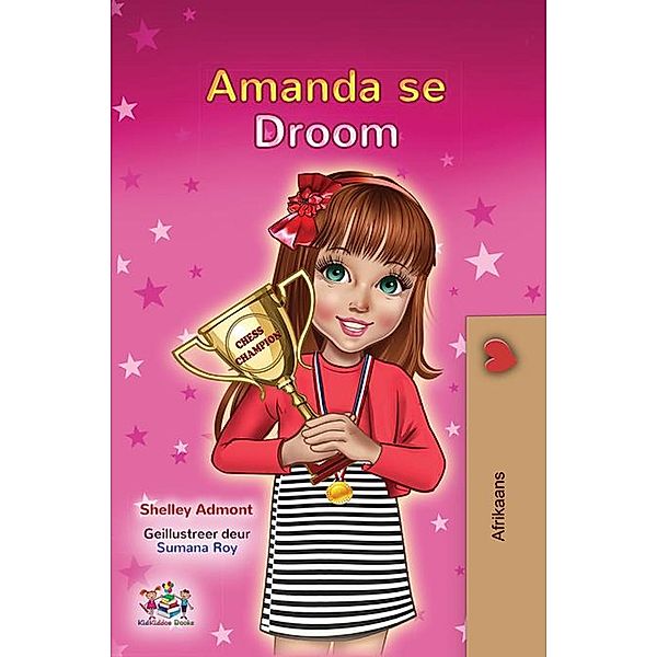 Amanda se Droom (Afrikaans Bedtime Collection) / Afrikaans Bedtime Collection, Shelley Admont, Kidkiddos Books