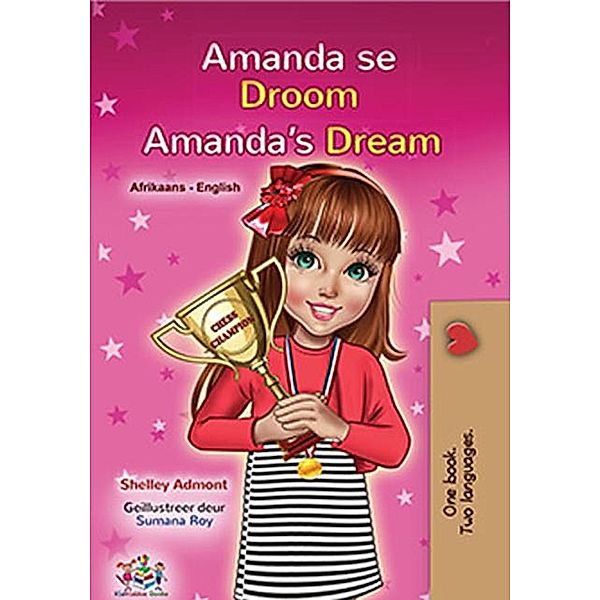 Amanda se Droom Amanda's Dream (Afrikaans English Bilingual Collection) / Afrikaans English Bilingual Collection, Shelley Admont, Kidkiddos Books