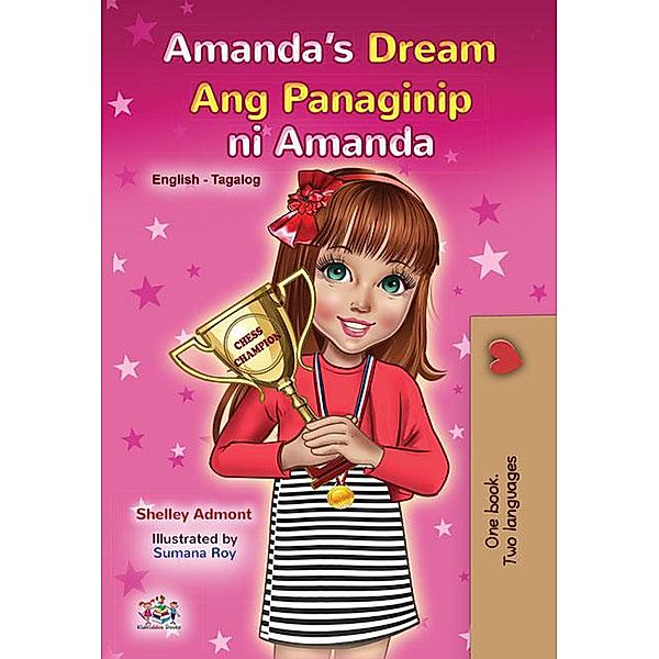 Amanda's Dream Ang Panaginip ni Amanda (English Tagalog Bilingual Collection) / English Tagalog Bilingual Collection, Shelley Admont, Kidkiddos Books