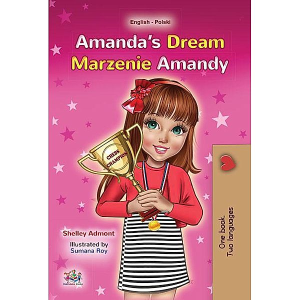 Amanda's Dream Marzenie Amandy (English Polish Bilingual Collection) / English Polish Bilingual Collection, Shelley Admont, Kidkiddos Books
