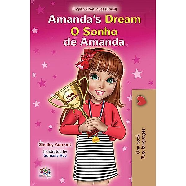 Amanda's Dream O Sonho de Amanda (English Portuguese Bilingual Collection) / English Portuguese Bilingual Collection, Shelley Admont, Kidkiddos Books