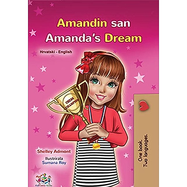 Amandin san Amanda's Dream (Croatian English Bilingual Collection) / Croatian English Bilingual Collection, Shelley Admont, Kidkiddos Books