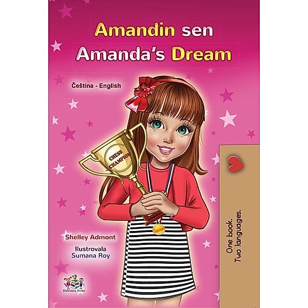 Amandin sen Amanda's Dream (Czech English Bilingual Collection) / Czech English Bilingual Collection, Shelley Admont, Kidkiddos Books