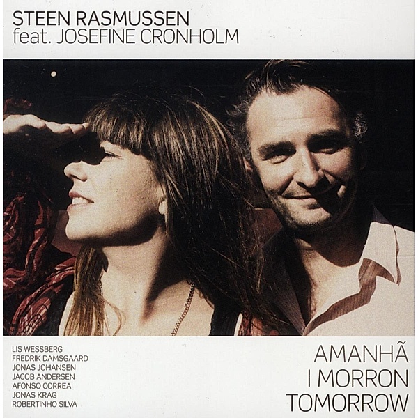 Amanha I Morron Tomorrow, Steen Rasmussen, Josefine Cronholm