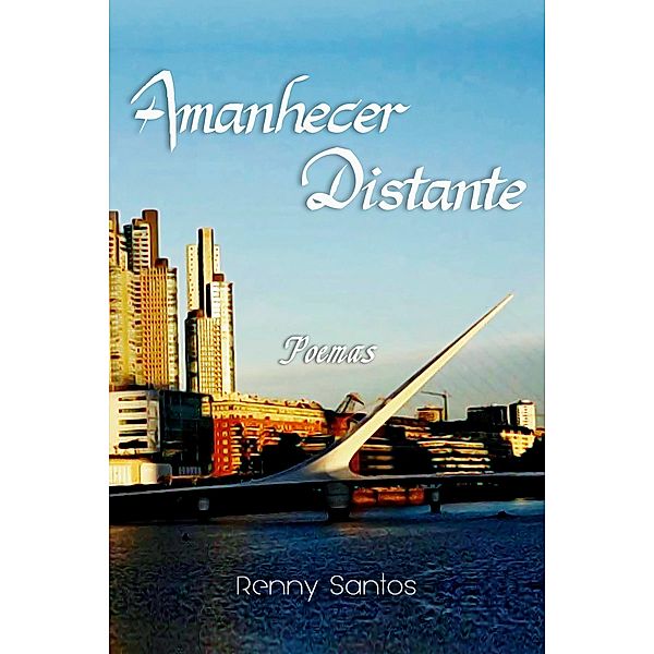 Amanhecer Distante, Renny Santos