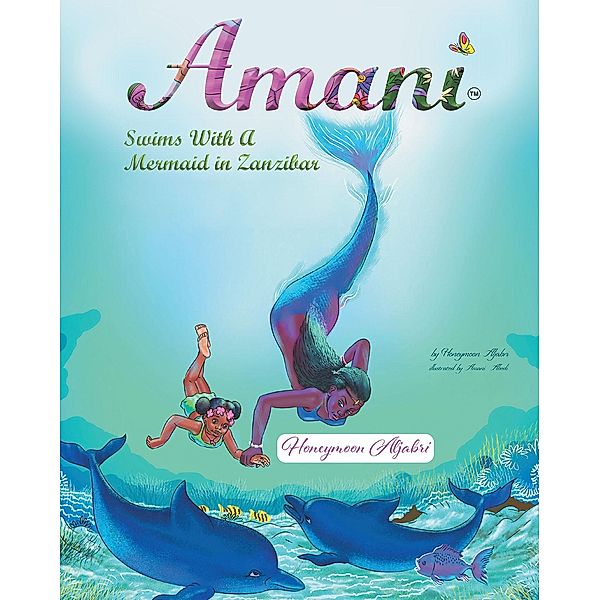 Amani Swims With A Mermaid in Zanzibar, Honeymoon Aljabri