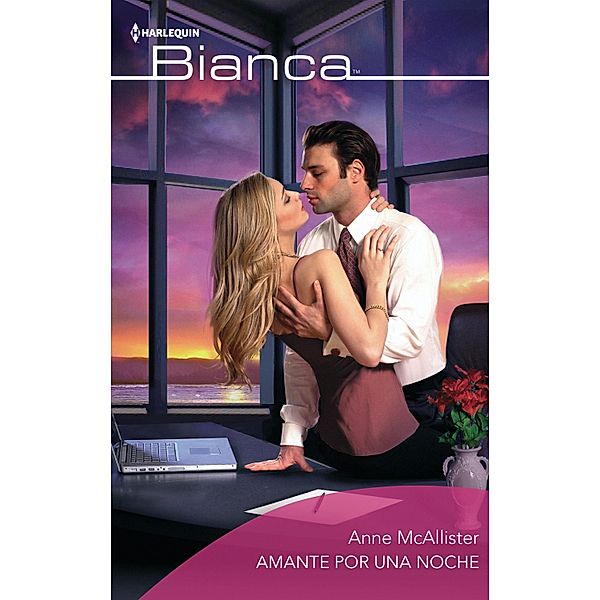 Amante por una noche / Bianca, Anne Mcallister