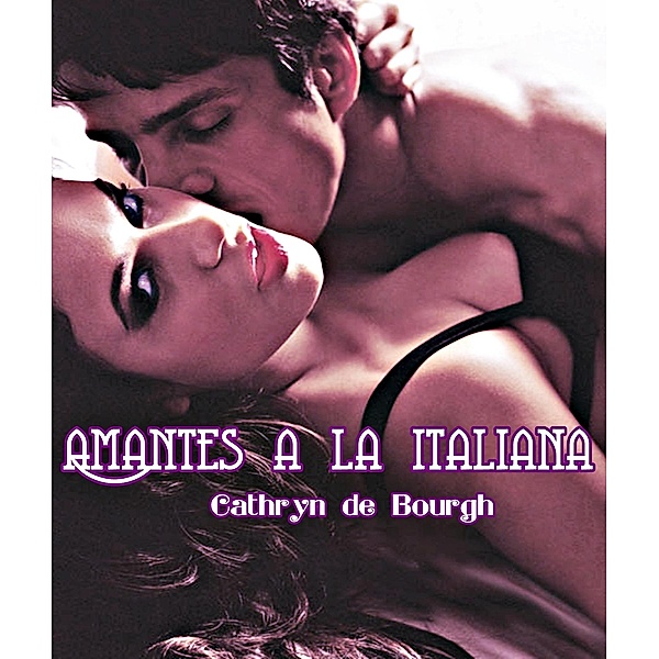 Amantes a la italiana, Cathryn De Bourgh