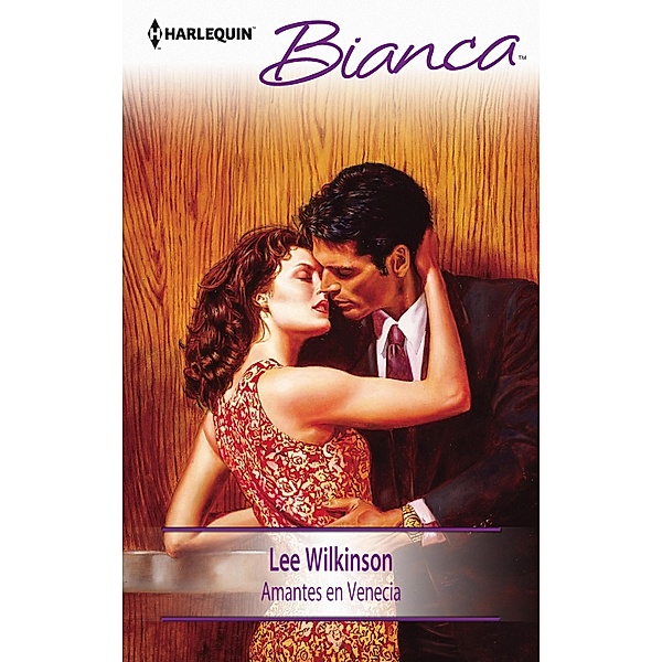 Amantes en Venecia / Bianca, Lee Wilkinson