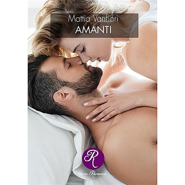 Amanti / R come Romance, Mattia Vanfiori