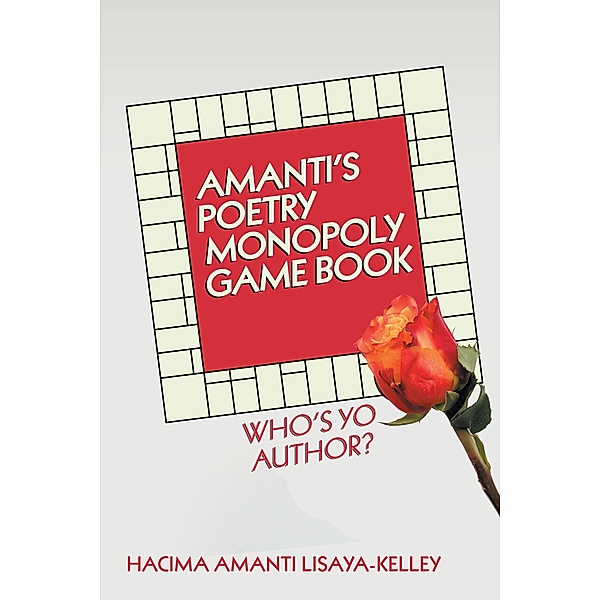 Amanti's Poetry Monopoly Game Book, Hacima Amanti Lisaya-Kelley
