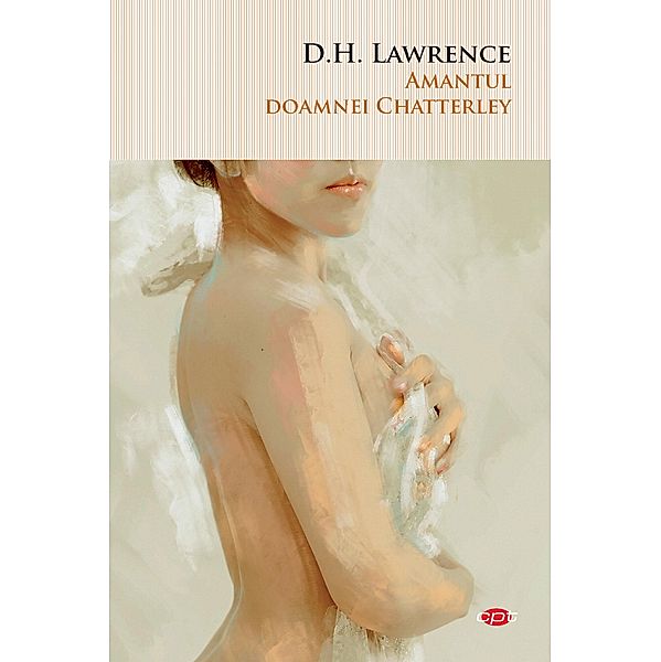 Amantul Doamnei Chatterley / Carte pentru toti, D. H. Lawrence