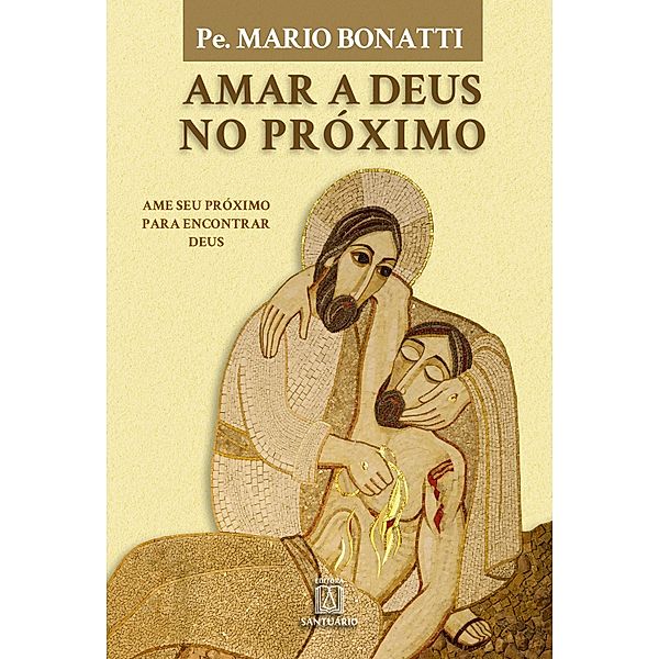 Amar a Deus no próximo, Mario Bonatti