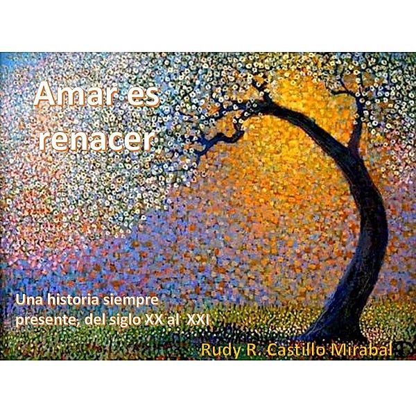 Amar es renacer, Rudy Rafael Castillo Mirabal