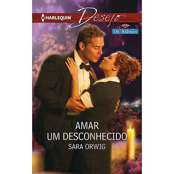 Amar um desconhecido / Desejo Bd.750, Sara Orwig