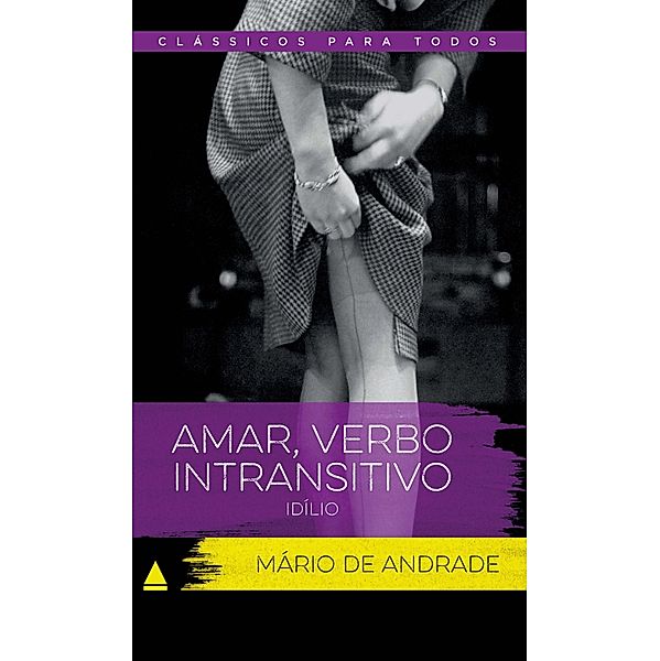 Amar , Verbo Intransitivo / Coleção Clássicos para Todos, Mario de Andrade