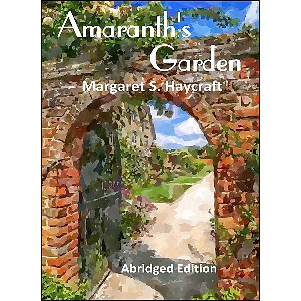 Amaranth's Garden, Margaret S. Haycraft