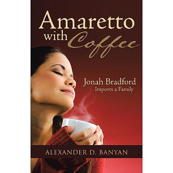 Amaretto with Coffee, Alexander D. Banyan