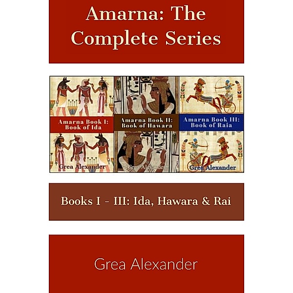 Amarna: The Complete Series - A fictional interpretation of true events, Grea Alexander