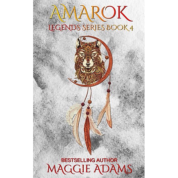 Amarok (Legends Series, #4) / Legends Series, Maggie Adams
