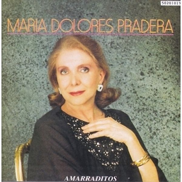 Amarraditos, Maria Dolores Pradera