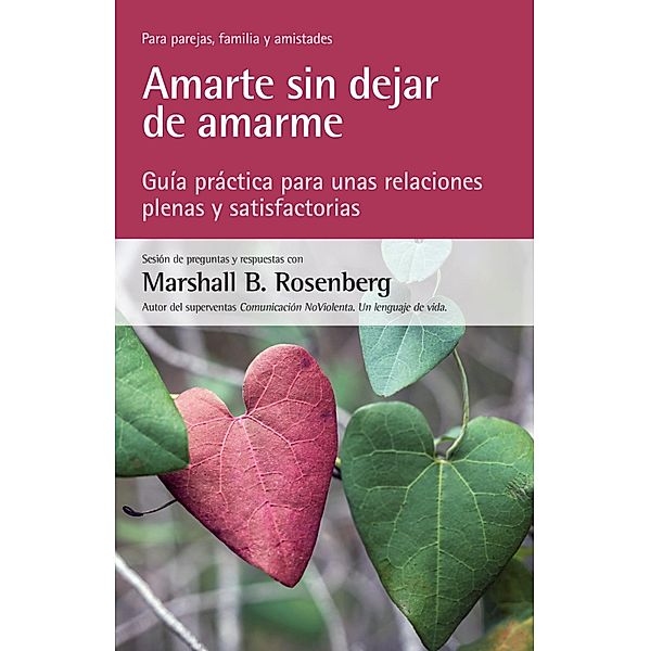 Amarte sin dejar de amarme, Marshall B. Rosenberg, Noelia Jiménez Díaz