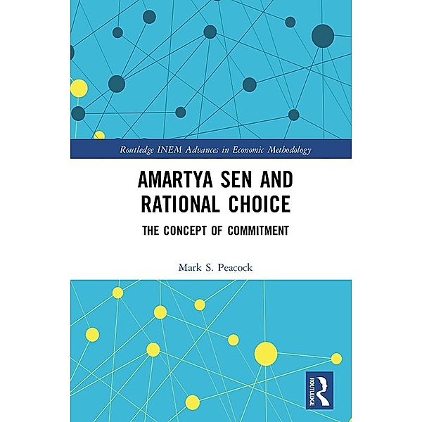 Amartya Sen and Rational Choice, Mark Peacock