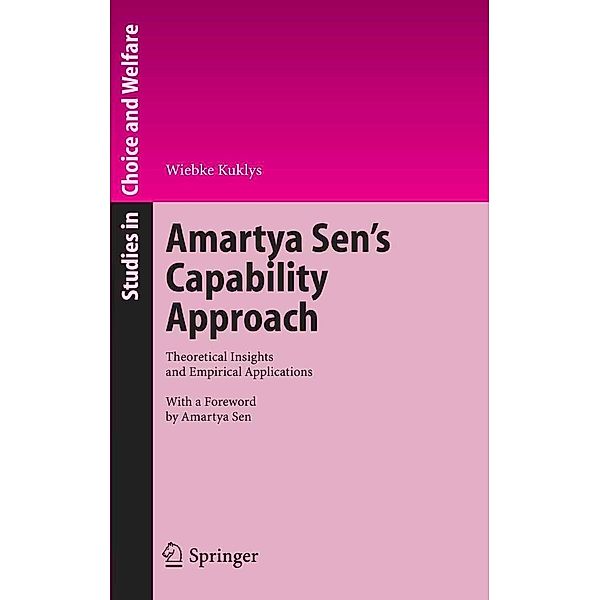 Amartya Sen's Capability Approach / Studies in Choice and Welfare, Wiebke Kuklys