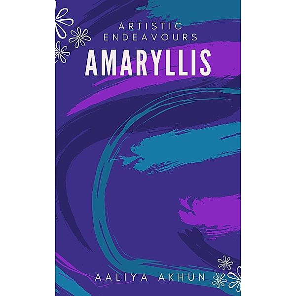 Amaryllis, Aaliya Akhun