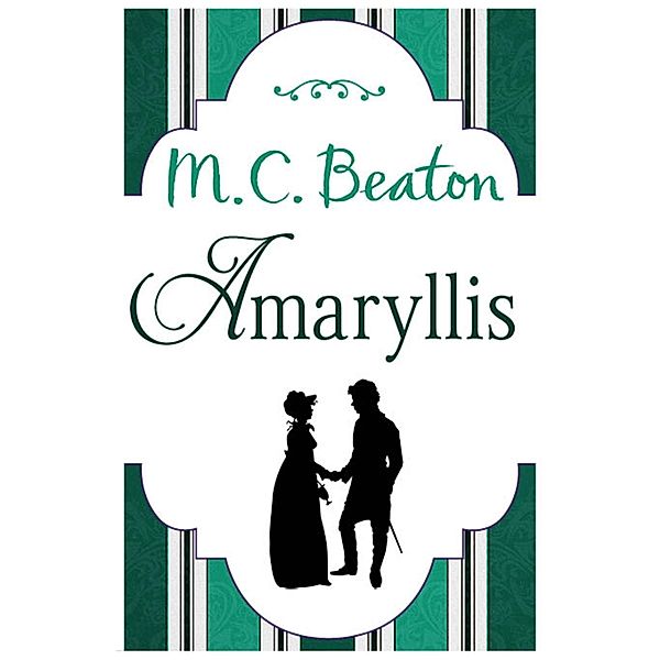 Amaryllis / Ladies in Love Bd.1, M. C. Beaton