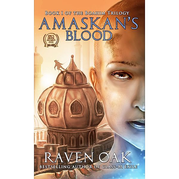 Amaskan's Blood (Boahim Trilogy, #1) / Boahim Trilogy, Raven Oak