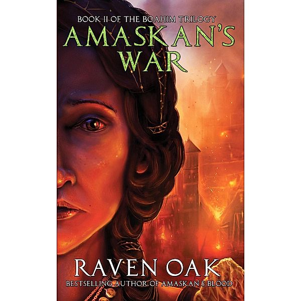 Amaskan's War (Boahim Trilogy, #2) / Boahim Trilogy, Raven Oak
