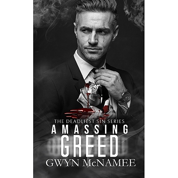 Amassing Greed (The Deadliest Sin Series, #18) / The Deadliest Sin Series, Gwyn McNamee