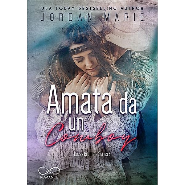 Amata da un cowboy / Lucas Brothers Bd.5, Jordan Marie