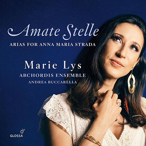 Amate Stelle - Arien für Anna Maria Strada, Marie Lys, Andrea Buccarella, Abchordis Ensemble