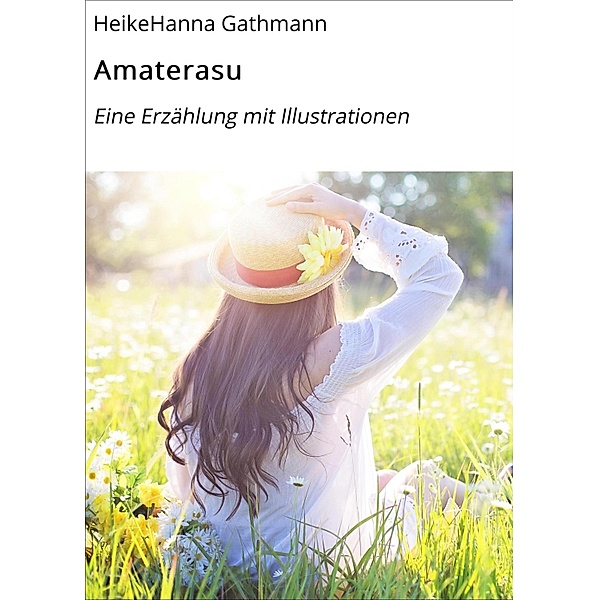 Amaterasu / 1 Bd.1, HeikeHanna Gathmann