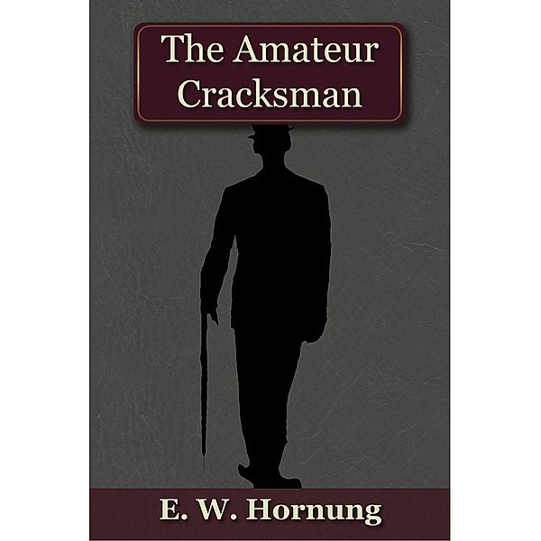 Amateur Cracksman / Andrews UK, E. W. Hornung