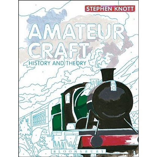 Amateur Craft, Stephen Knott