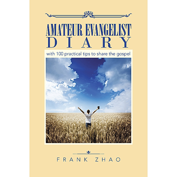 Amateur Evangelist Diary, Frank Zhao