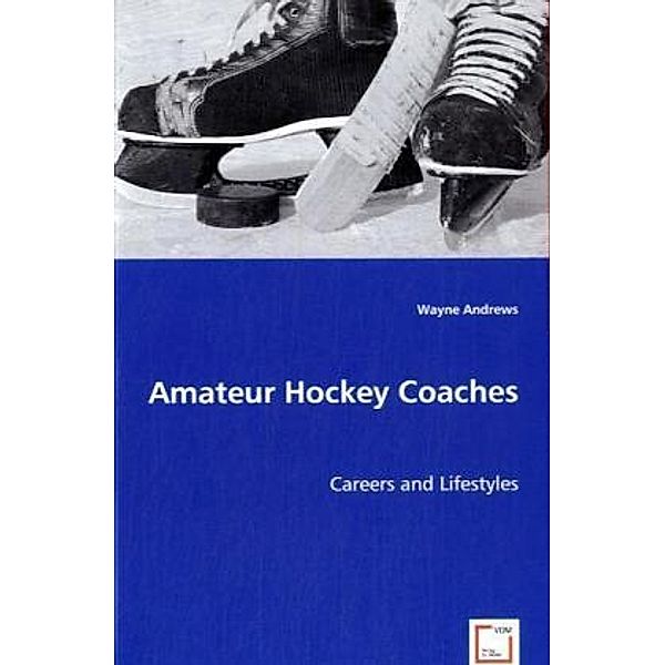 Amateur Hockey Coaches, Wayne Andrews