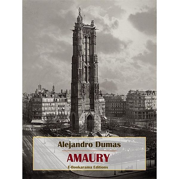 Amaury, Alejandro Dumas